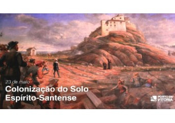 Colonização do solo Espírito-Santense: 23 de maio