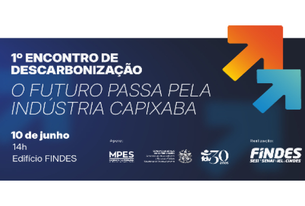 FINDES reúne grandes indústrias para debater descarbonização e competitividade do ES