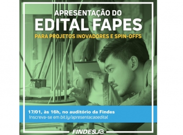 Findeslab e Fapes apresentam edital para projetos inovadores e spin-offs