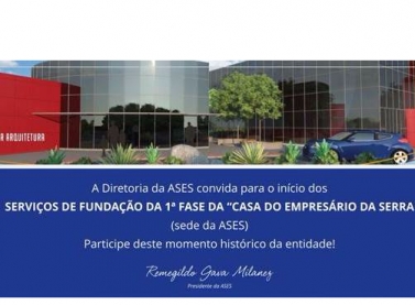 Ases inicia construção da Casa do Empresário da Serra