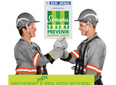 Semana Prevenir envolve trabalhadores da indústria na prevenção de acidentes