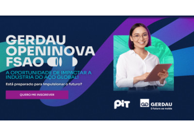 PIT e Gerdau firmam parceria para fomentar inovação aberta com o programa Gerdau OpenInova FSAO