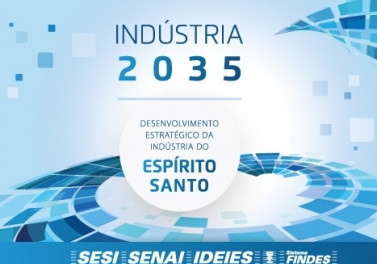 Findes reúne especialistas para pensar o futuro da indústria no Espírito Santo