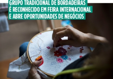 Grupo de bordadeiras é reconhecido em feira internacional e abre oportunidades de negócios