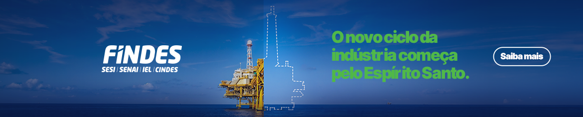 FINDES - O Novo Ciclo da Indústria Começa no ES
