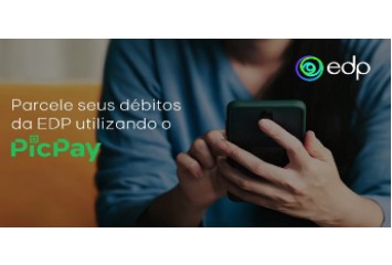 EDP e PicPay fazem promoção que concede até 5% de Cashback no parcelamento de débitos da conta de energia