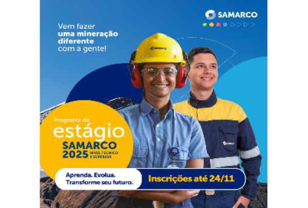 Inscrições para o Programa de Estágio da Samarco 2025 vão até domingo (24/11)