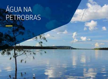 Petrobras lança relatório sobre gestão de recursos hídricos