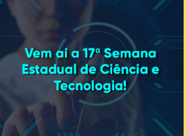 Fapes destina R$ 300 mil para apoiar projetos a serem exibidos durante a Semana C&T 2020