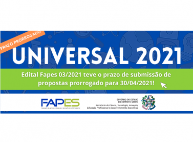 Fapes prorroga prazo do Edital Universal para 30 de abril