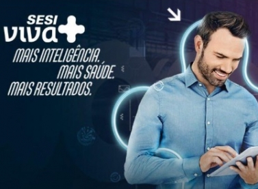 SESI Viva+ apoia empresas na gestão estratégica de segurança e saúde no trabalho