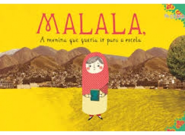 “Malala - A Menina que queria ir para a escola”