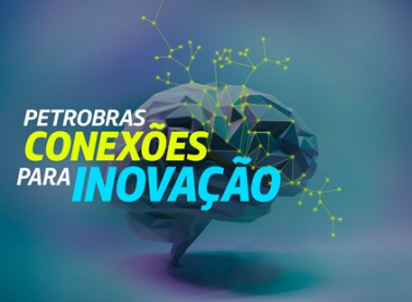 Petrobras divulga 30 startups pré-selecionadas para edital de inovação de R$ 22 milhões
