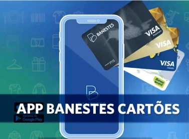 Aplicativo Banestes Cartões disponível para clientes