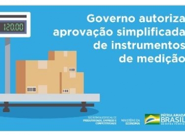 Governo autoriza aprovação simplificada de instrumentos de medição