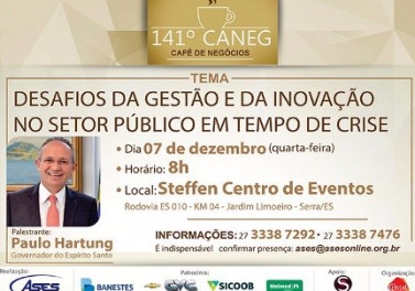 Governador Paulo Hartung palestra para empresários na 141º Caneg - Café de Negócios - da ASES