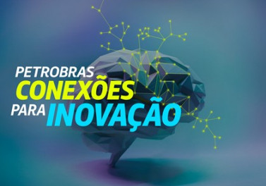 Petrobras divulga 30 startups pré-selecionadas para edital de inovação de R$ 22 milhões