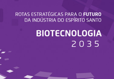 Findes lança rota estratégica da biotecnologia nesta quarta-feira (11)